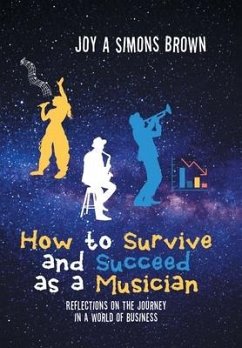 How to Survive and Succeed as a Musician - Simons Brown, Joy A