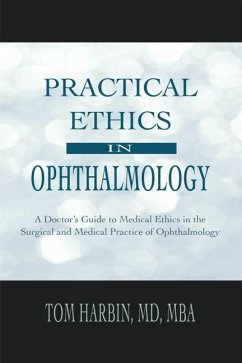 Practical Ethics in Ophthalmology - Harbin, Tom