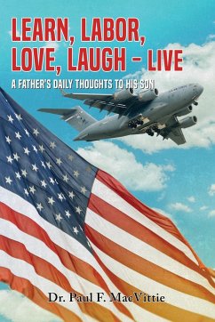 Learn, Labor, Love, Laugh - Live - Macvittie, Paul F.