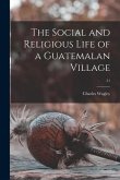 The Social and Religious Life of a Guatemalan Village; 51