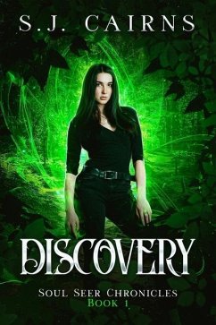 Discovery: Soul Seer Chronicles, Book 1 - Cairns, S. J.