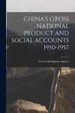 China's Gross National Product and Social Accounts 1950-1957