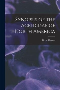 Synopsis of the Acrididae of North America [microform] - Thomas, Cyrus