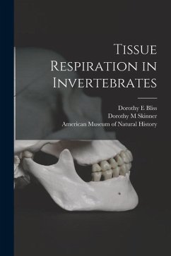 Tissue Respiration in Invertebrates - Bliss, Dorothy E.; Skinner, Dorothy M.