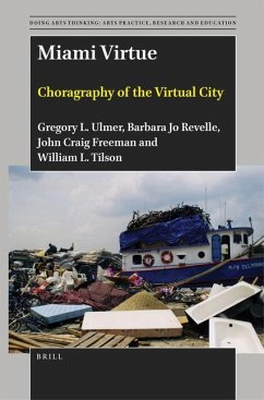 Miami Virtue: Choragraphy of the Virtual City - L. Ulmer, Gregory; Jo Revelle, Barbara; Craig Freeman, John