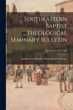 Southeastern Baptist Theological Seminary Bulletin; 1976/1977-1979/1980