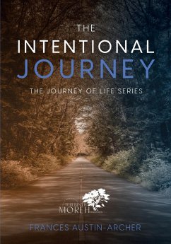 The Intentional Journey - Austin-Archer, Frances