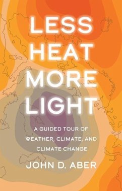 Less Heat, More Light - Aber, John D.