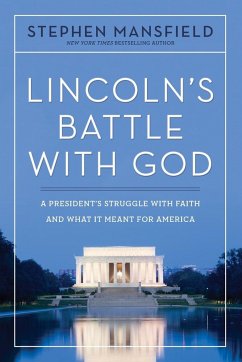 Lincoln's Battle with God - Mansfield, Stephen