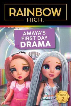 Rainbow High: Amaya's First Day Drama - Foxe, Steve