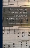 Fifth Annual Report of the Insurance Commissioners