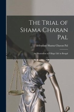 Cover The Trial of Shama Charan Pal: an Illustration of Village Life in Bengal