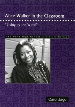 Alice Walker in the Classroom - Jago, Carol