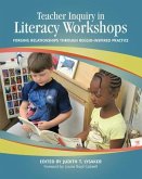 Teacher Inquiry in Literacy Workshops