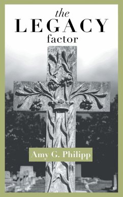 The Legacy Factor - Philipp, Amy G.