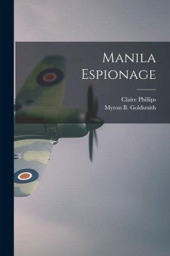 Manila Espionage - Phillips, Claire