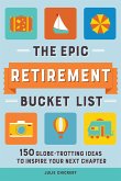 The Epic Retirement Bucket List