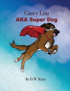 Cover Casey Lou AKA Super Dog