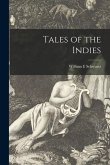 Tales of the Indies [microform]