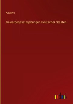 Gewerbegesetzgebungen Deutscher Staaten