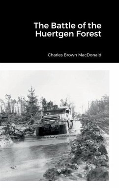The Battle of the Huertgen Forest - MacDonald, Charles Brown