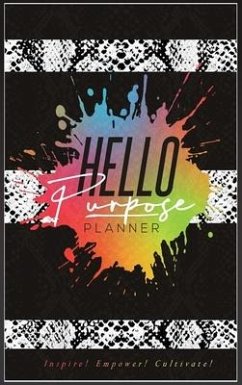 Hello Purpose Planner: Plan for purpose - Vickers, Shawana