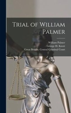 Trial of William Palmer [microform] - Palmer, William