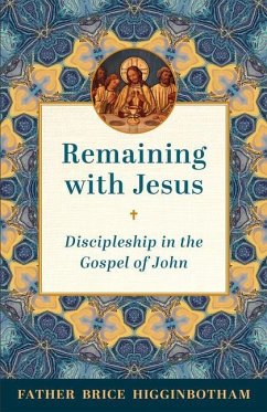 Remaining with Jesus - Higginbotham, Father Brice