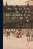 An Abbreviated History of Holderness, New Hampshire, 1761-1961