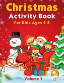 Christmas Activity Pages For Kids Ages 4-8 Volume 1