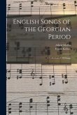 English Songs of the Georgian Period: a Collection of 200 Songs