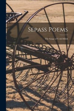 Sepass Poems; the Songs of Y-Ail-Mihth - Anonymous