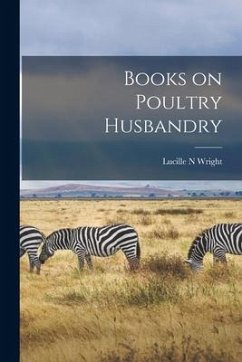 Books on Poultry Husbandry - Wright, Lucille N.