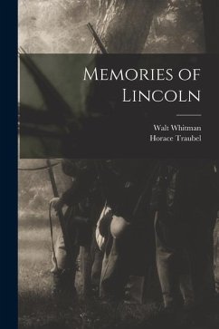 Memories of Lincoln - Whitman, Walt; Traubel, Horace