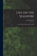 Life on the Seashore: or, Animals of... - Bild 1