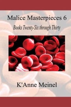 Malice Masterpieces 6 - Meinel, K'Anne