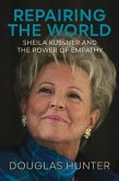 Repairing the World: Sheila Kussner and the Power of Empathy