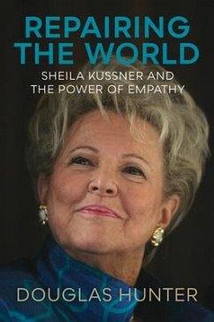 Repairing the World: Sheila Kussner and the Power of Empathy - Hunter, Douglas