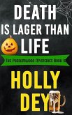 Death is Lager than Life