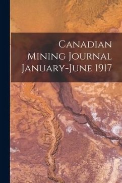Canadian Mining Journal January-June 1917 - Anonymous