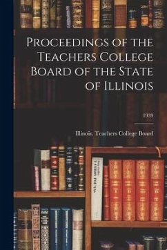 Proceedings of the Teachers College Board of the State of Illinois; 1939