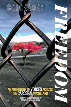 Colossus: Freedom an Anthology of Voices Across the Carceral Wasteland - Biel, Sara