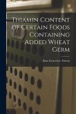 Thiamin Content of Certain Foods Containing Added Wheat Germ