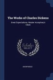 The Works of Charles Dickens: Great Expectations. Master Humphrey's Clock