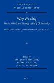 Why We Sing: Music, Word, and Liturgy in Early Christianity