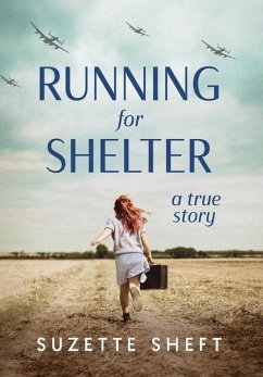 Running for Shelter: A True Story - Sheft, Suzette