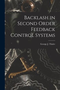 Backlash in Second Order Feedback Control Systems