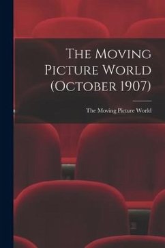 The Moving Picture World (October 1907)