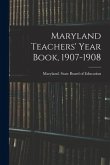 Maryland Teachers' Year Book, 1907-1908