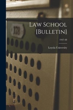 Law School [Bulletin]; 1947-48